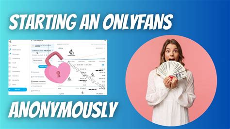 How to open an Onlyfans account anonymously 